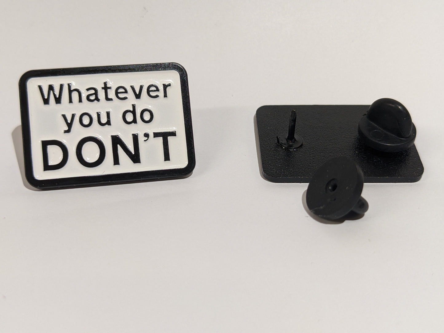 Whatever you do DON'T Pin Badge